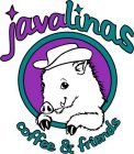 JAVALINAS COFFEE & FRIENDS