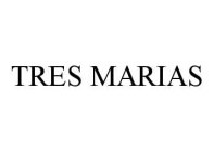 TRES MARIAS