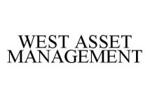 WEST ASSET MANAGEMENT