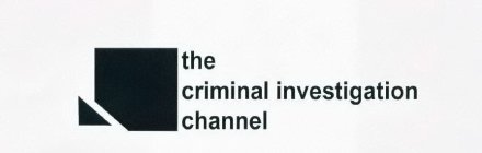 THE CRIMINAL INVESTIGATION CHANNEL