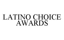 LATINO CHOICE AWARDS