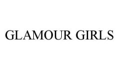 GLAMOUR GIRLS