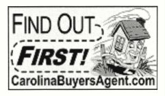 FIND OUT FIRST! CAROLINABUYERSAGENT.COM