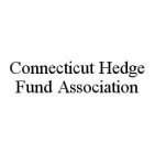 CONNECTICUT HEDGE FUND ASSOCIATION