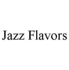 JAZZ FLAVORS