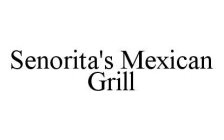 SENORITA'S MEXICAN GRILL