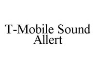 T-MOBILE SOUND ALLERT