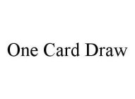 ONE CARD DRAW