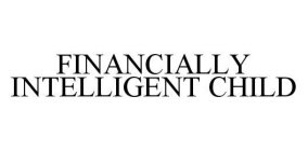 FINANCIALLY INTELLIGENT CHILD