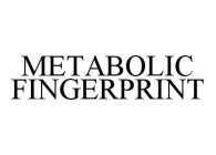 METABOLIC FINGERPRINT