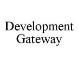 DEVELOPMENT GATEWAY