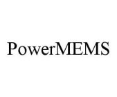 POWERMEMS