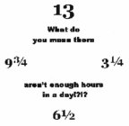 13 WHAT DO YOU MEAN THERE 9 3/4 3 1/4 AREN'T ENOUGH HOURS IN A DAY!?!? 6 1/2