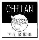 CHELAN FRESH