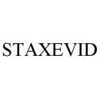 STAXEVID