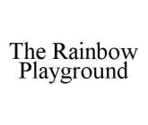 THE RAINBOW PLAYGROUND