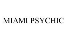 MIAMI PSYCHIC