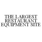 THE LARGEST RESTAURANT EQUIPMENT SITE