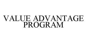 VALUE ADVANTAGE PROGRAM