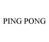 PING PONG