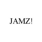 JAMZ!