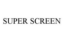 SUPER SCREEN