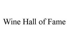 WINE HALL OF FAME