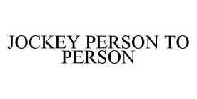 JOCKEY PERSON TO PERSON