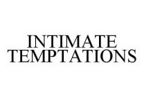 INTIMATE TEMPTATIONS