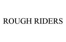 ROUGH RIDERS