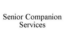 SENIOR COMPANION SERVICES