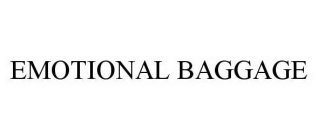 EMOTIONAL BAGGAGE