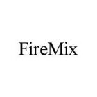 FIREMIX