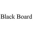 BLACK BOARD
