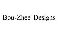 BOU-ZHEE' DESIGNS