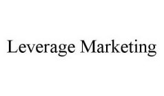 LEVERAGE MARKETING