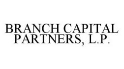 BRANCH CAPITAL PARTNERS, L.P.