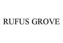 RUFUS GROVE