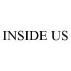 INSIDE US