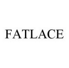 FATLACE