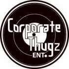 CORPORATE THUGZ ENT.