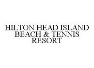 HILTON HEAD ISLAND BEACH & TENNIS RESORT