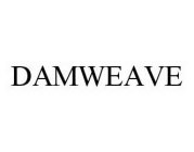 DAMWEAVE