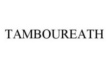 TAMBOUREATH