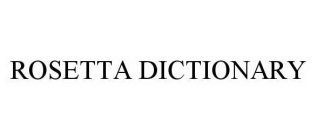 ROSETTA DICTIONARY