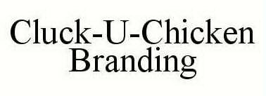 CLUCK-U-CHICKEN BRANDING