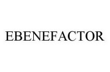 EBENEFACTOR