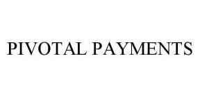 PIVOTAL PAYMENTS