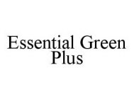 ESSENTIAL GREEN PLUS