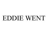 EDDIE WENT